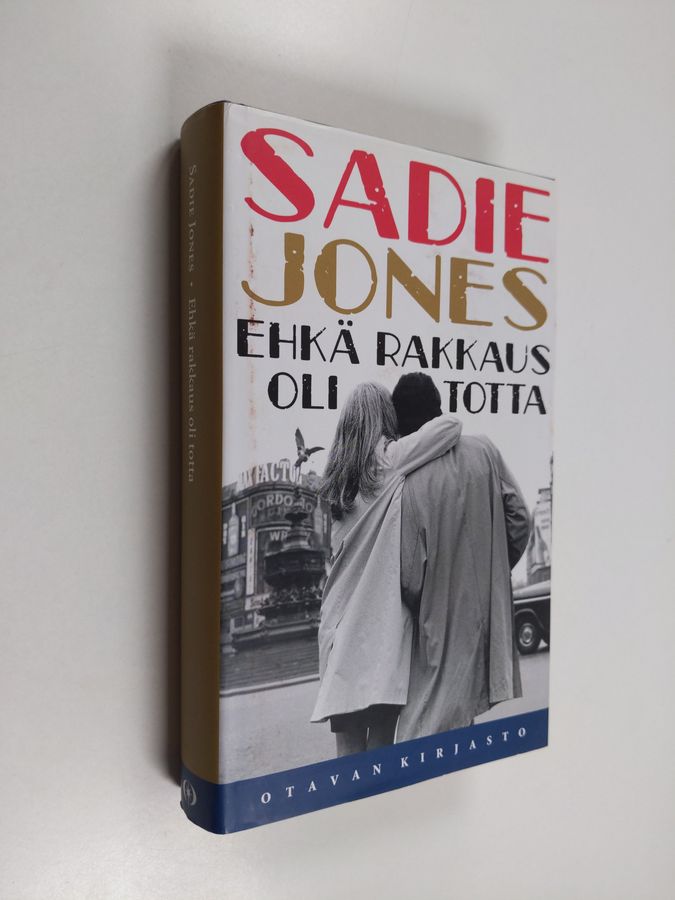 Sadie Jones : Ehkä rakkaus oli totta