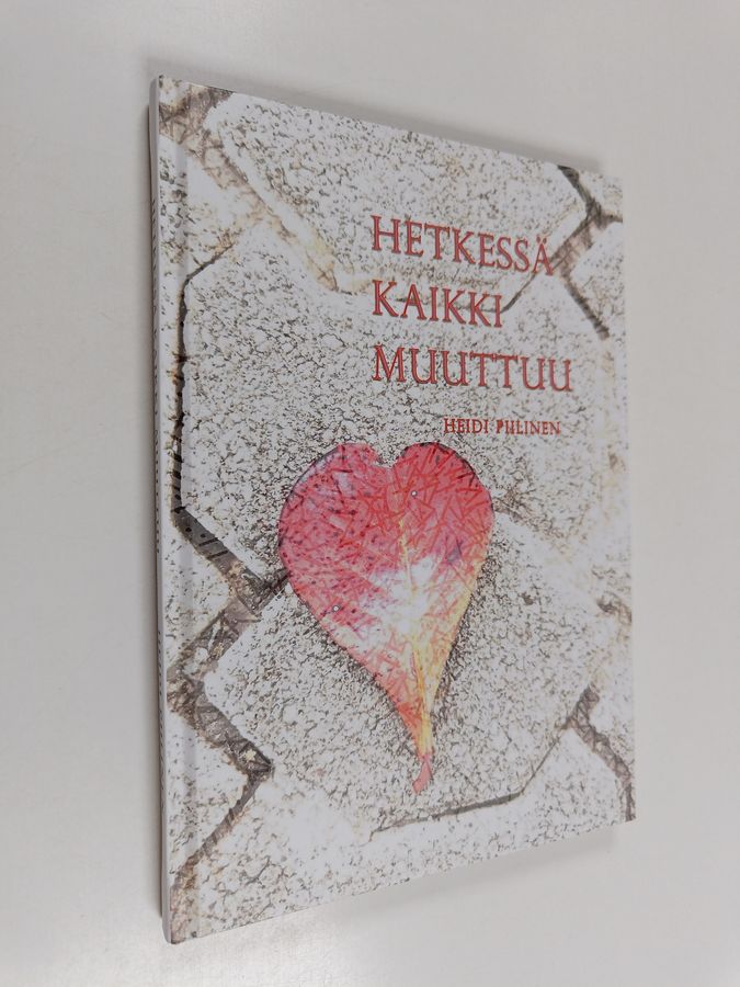 Hetkessä kaikki muuttuu.