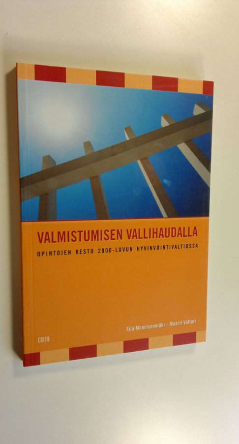 Eija Mannisenmäki : Valmistumisen vallihaudalla : opintojen kesto 2000-luvun hyvinvointivaltiossa