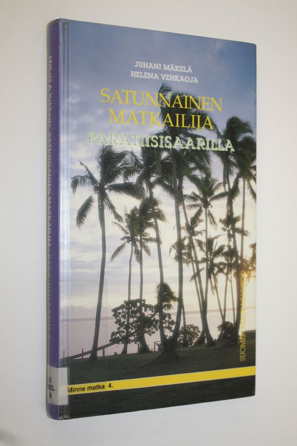 Juhani Mäkelä : Satunnainen matkailija Paratiisisaarilla