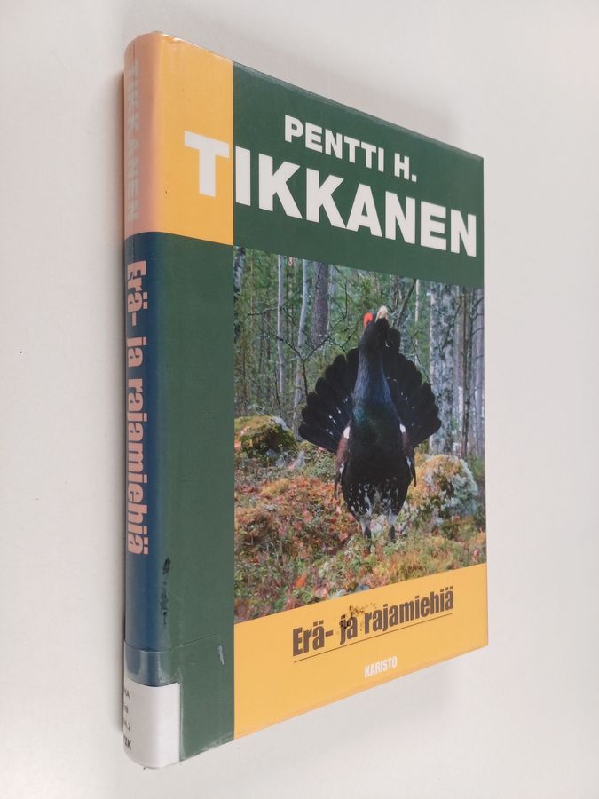 Pentti H. Tikkanen : Erä- ja rajamiehiä