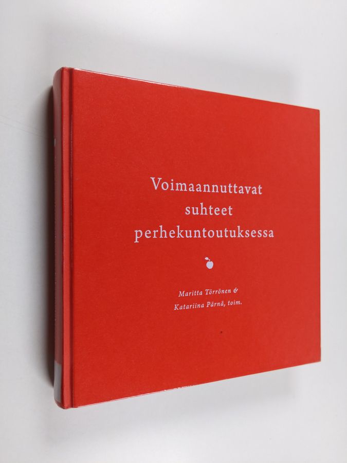 Voimaannuttavat suhteet perhekuntoutuksessa