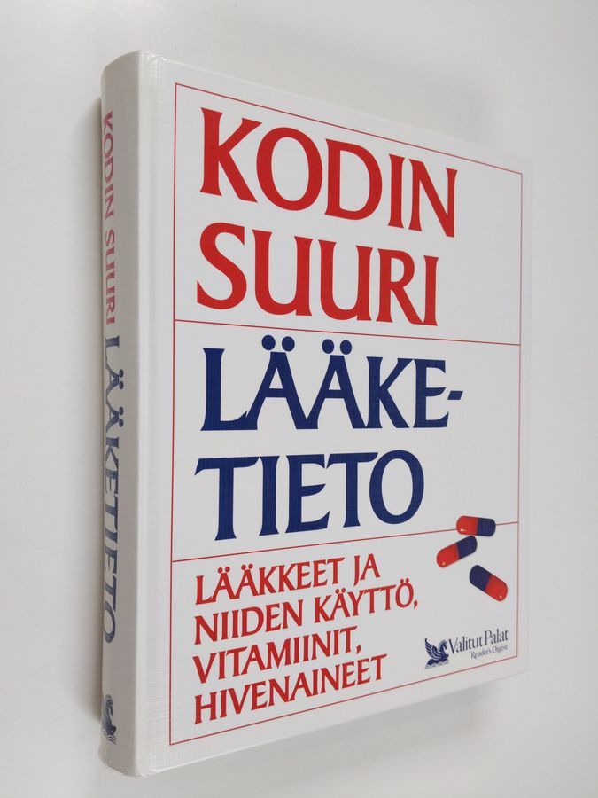 Maija ym. (piirrokset) Raitanen : Kodin suuri lääketieto : lääkkeet ja niiden käyttö, vitamiinit, hivenaineet