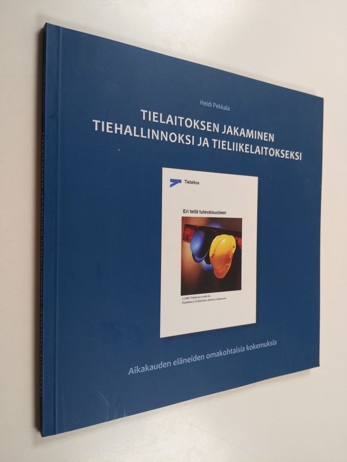 Tielaitoksen jakaminen Tiehallinnoksi ja Tieliikelaitokseksi