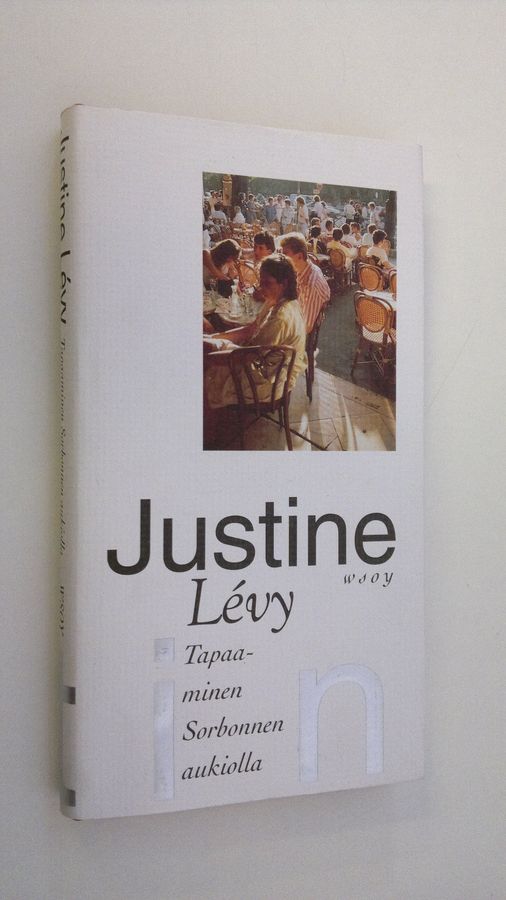 Justine Levy : Tapaaminen Sorbonnen aukiolla