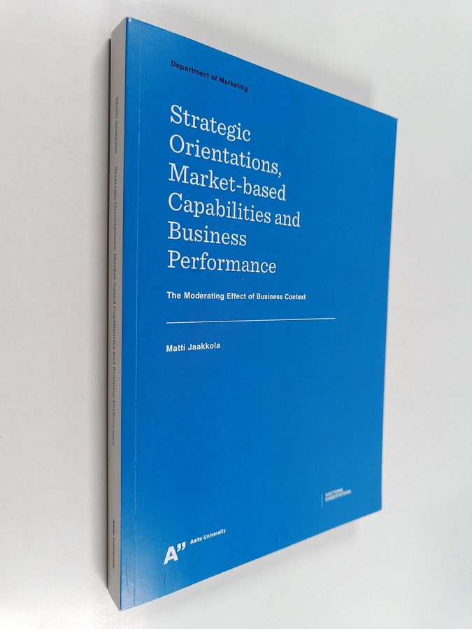 Strategic orientations, market-based capabilities and business performance