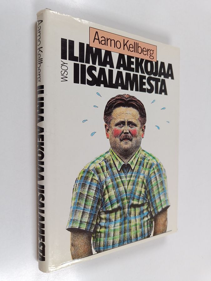 Aarno Kellberg : Ilima aekojaa Iisalamesta