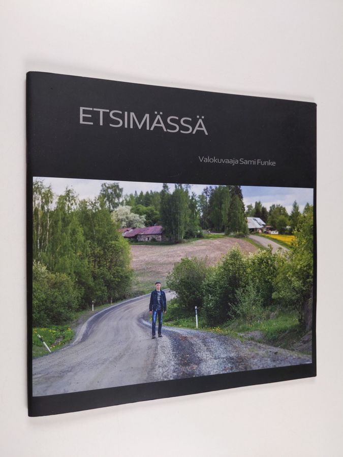 Sami Funke : Etsimässä : valokuvaaja Sami Funke