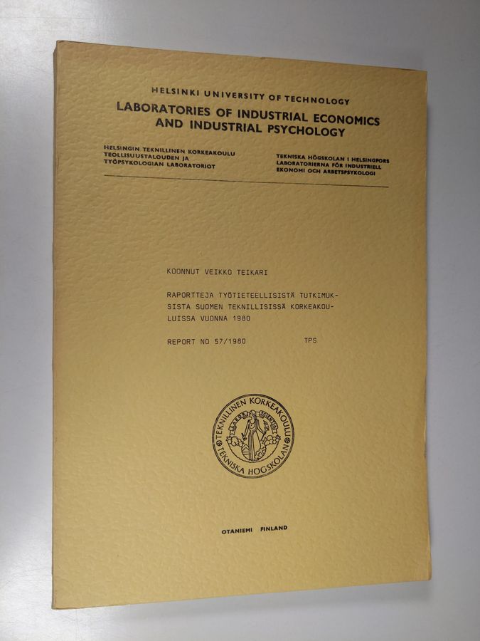 Raportteja työtieteellisistä tutkimuksista Suomen teknillisissä korkeakouluissa vuonna 1980