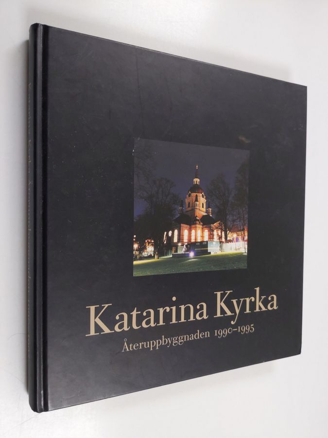 Katarina kyrka - återuppbyggnaden 1990-1995