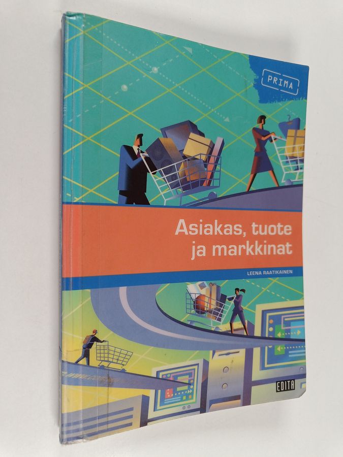 Asiakas, tuote ja markkinat