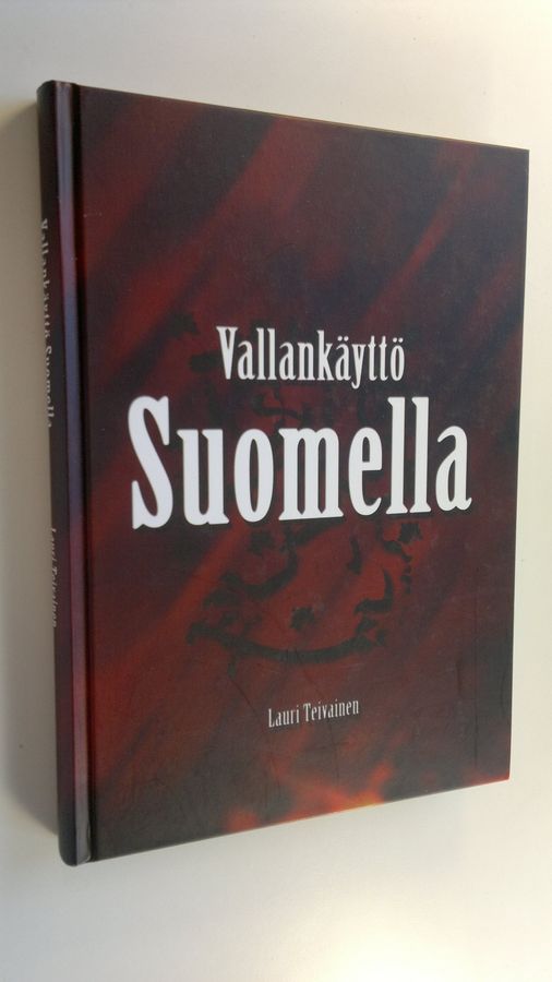 Lauri Teivainen : Vallankäyttö Suomella