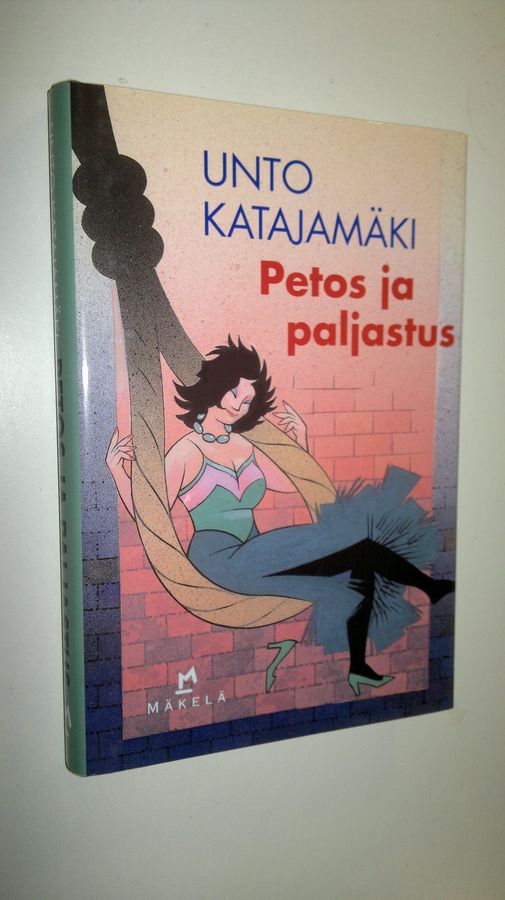 Unto Katajamäki : Petos ja paljastus : jännitysromaani