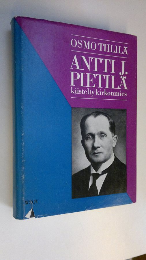 Antti J. Pietilä, kiistelty kirkonmies
