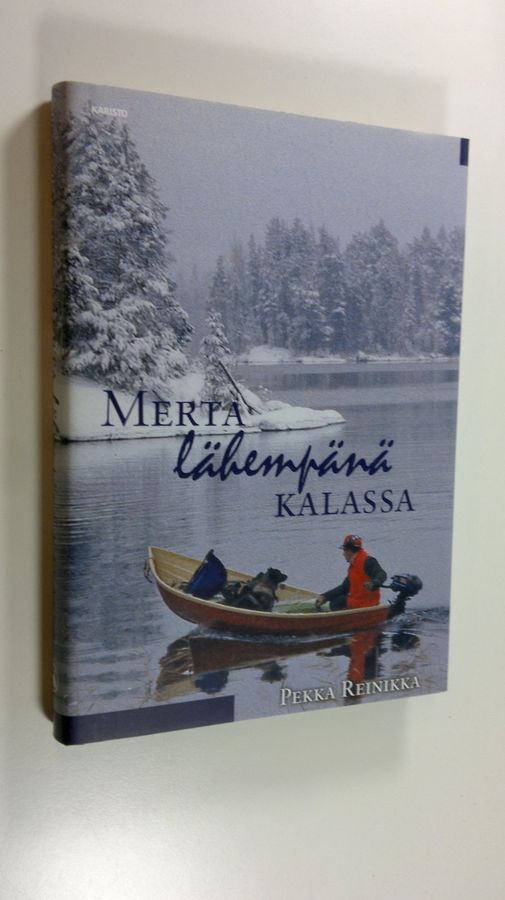 Pekka Reinikka : Merta lähempänä kalassa