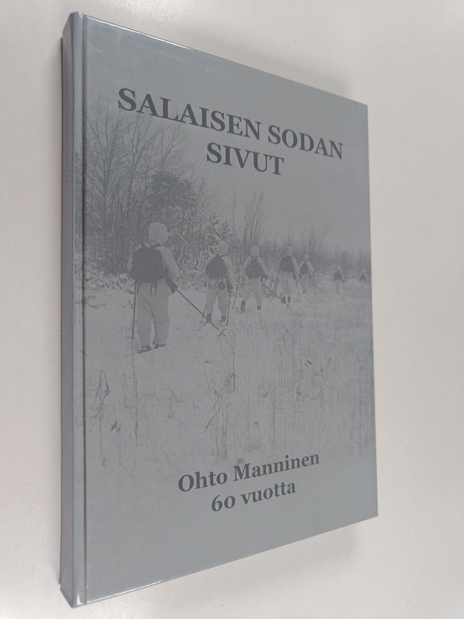 Mikko (toim.) Karjalainen : Salaisen sodan sivut : tiedustelua, vakoilua ja salatoimintaa jatkosodassa : Ohto Manninen 60 vuotta
