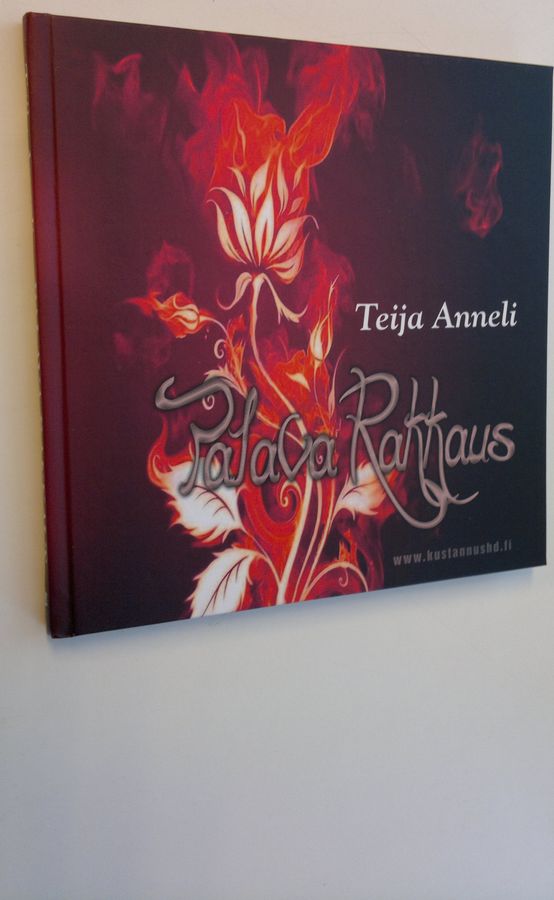 Teija Anneli : Palava rakkaus : Eros ja Psykhe liekeissä