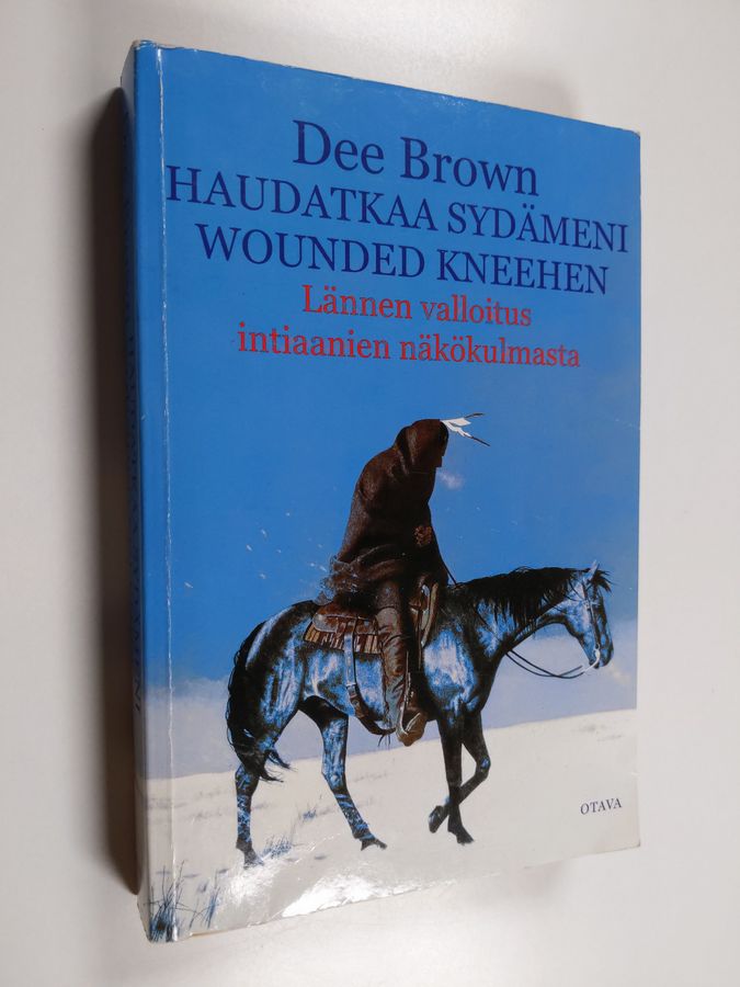 Dee Brown : Haudatkaa sydämeni Wounded Kneehen