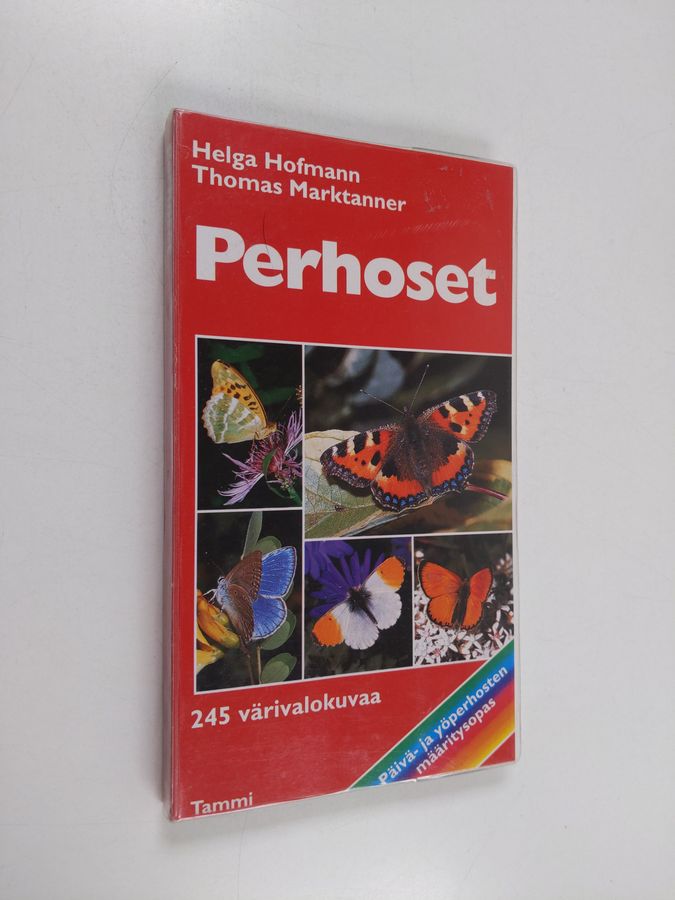 Helga Hofmann : Perhoset : Euroopan tärkeimmät päivä- ja yöperhoset : määritysopas