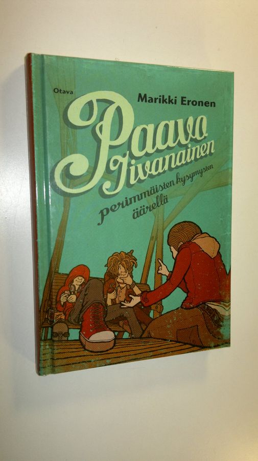 Marikki Eronen : Paavo Iivanainen perimmäisten kysymysten äärellä