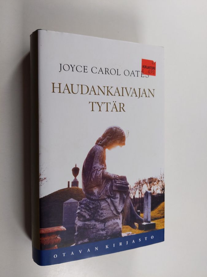 Joyce Carol Oates : Haudankaivajan tytär