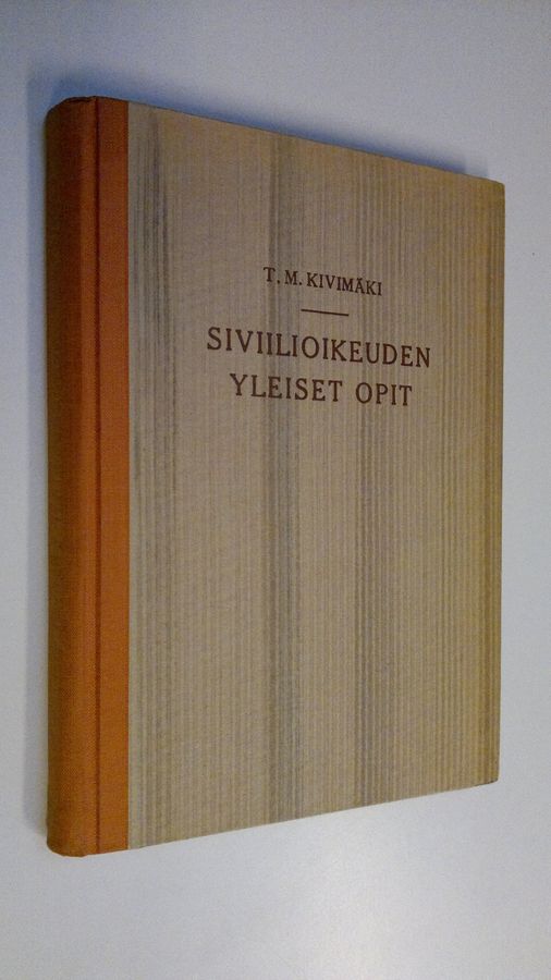 Toivo Mikael Kivimäki : Siviilioikeuden yleiset opit pääpiirteittäin