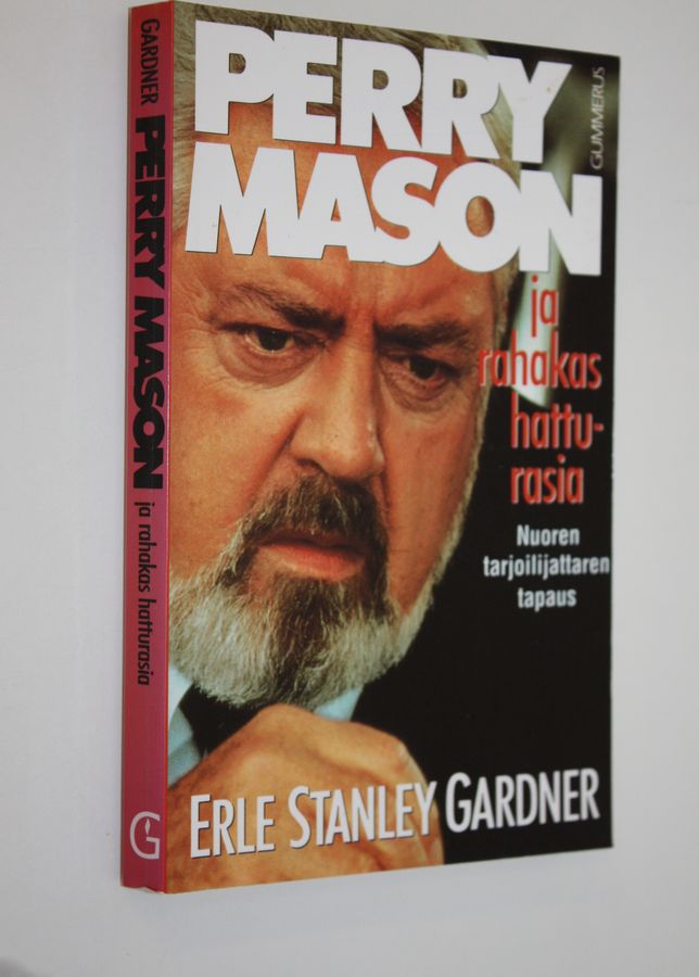 Erle Stanley Gardner : Perry Mason ja rahakas hatturasia : salapoliisiromaani