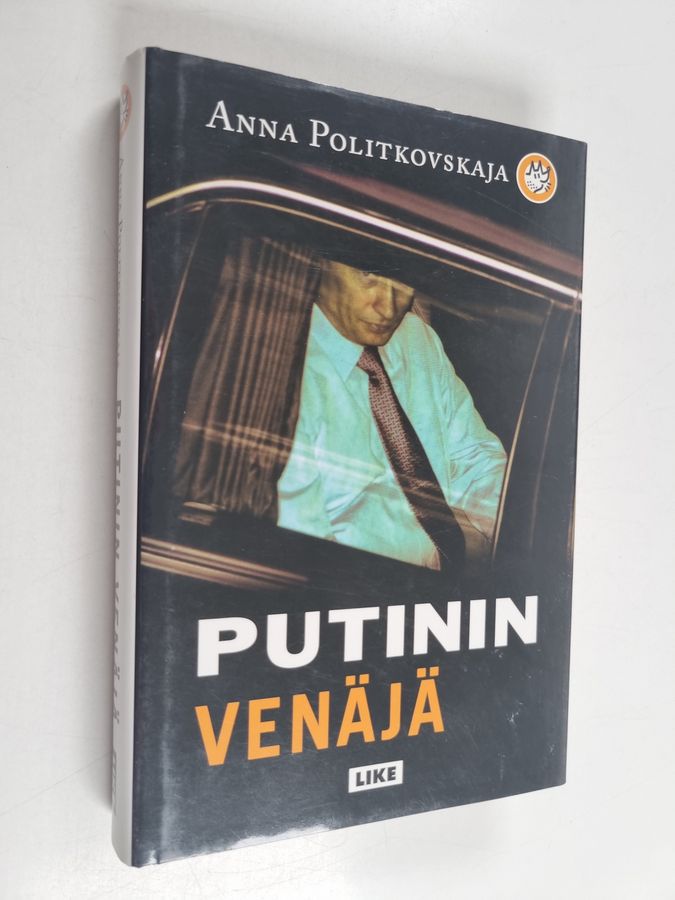 Anna Politkovskaja : Putinin Venäjä