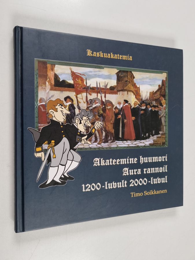 Akateemine huumori Aura rannoil 1200-luvult 2000-luvul