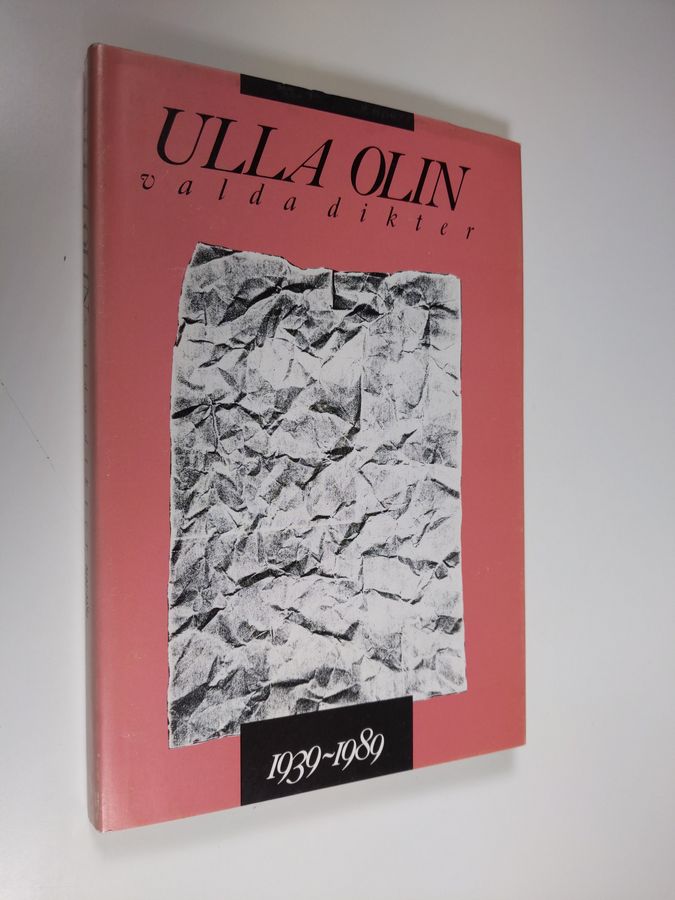 Ulla Olin : Valda dikter 1939-1989