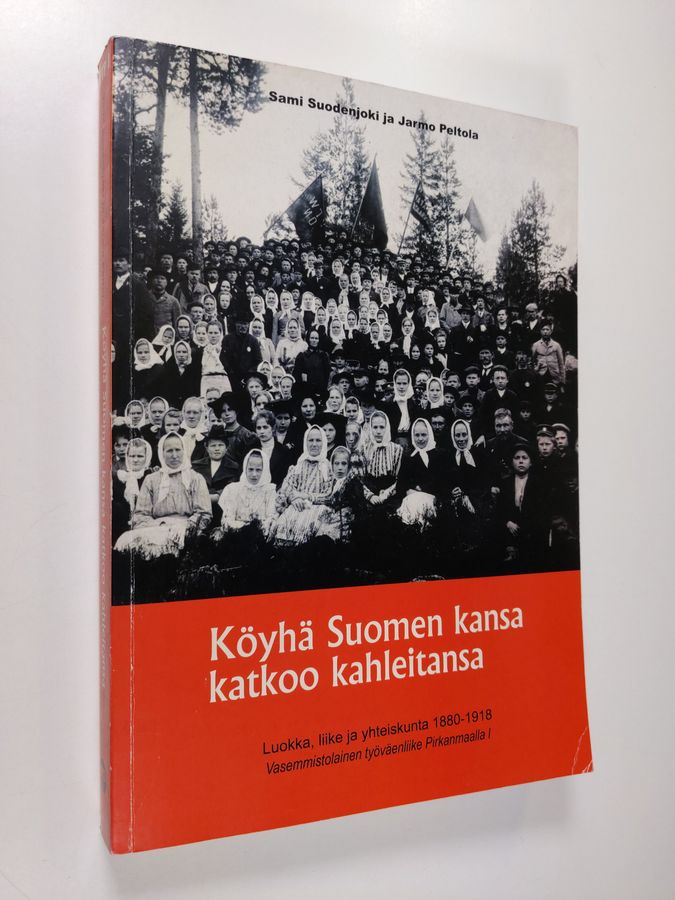 Köyhä Suomen kansa katkoo kahleitansa