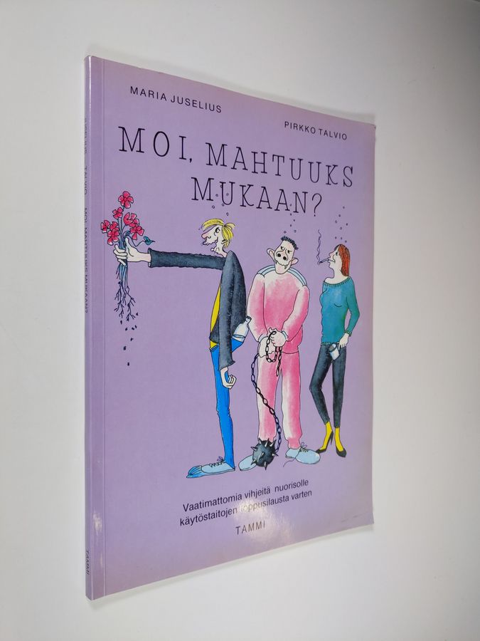 Pirkko Talvio : Moi, mahtuuks mukaan : vaatimattomia vihjeitä nuorisolle käytöstaitojen loppusilausta varten