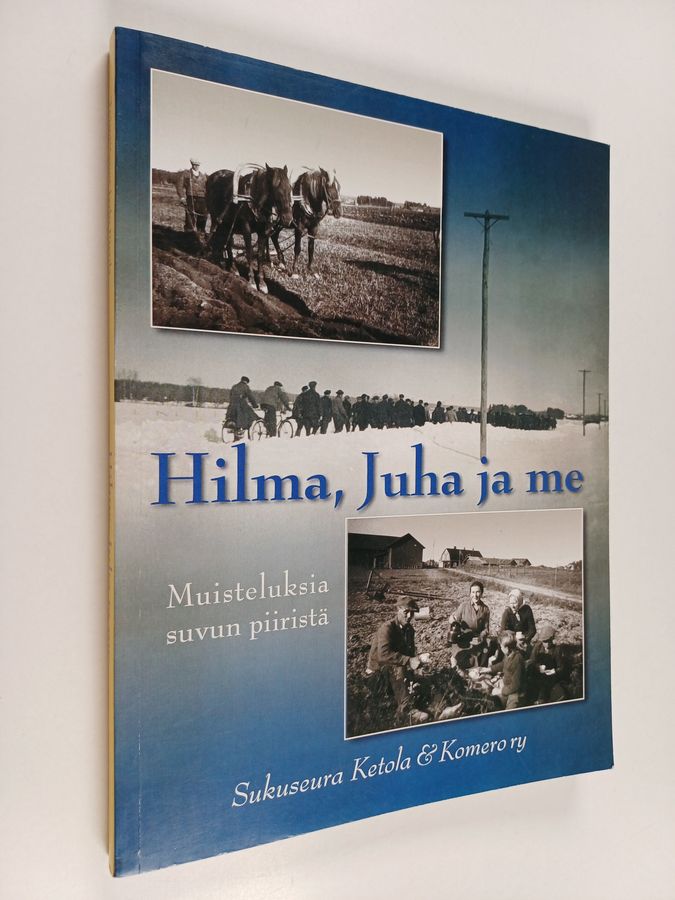 Hilma, Juha ja me