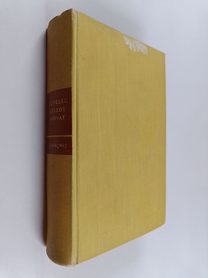 Ernest Hemingway : Kenelle kellot soivat