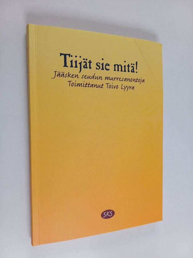 Tiijät sie mitä!