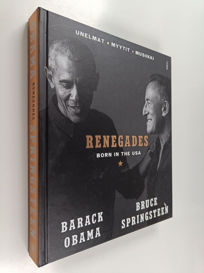 Bruce Springsteen : Renegades : born in the USA : unelmat, myytit, musiikki