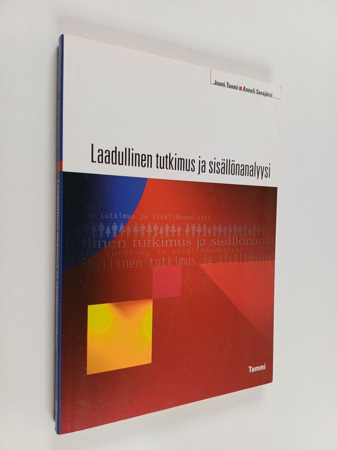 Jouni Tuomi & Anneli Sarajärvi : Laadullinen tutkimus ja sisällönanalyysi