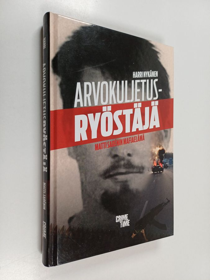 Matti Sarén : Arvokuljetusryöstäjä : Matti Sarénin mafiaelämä