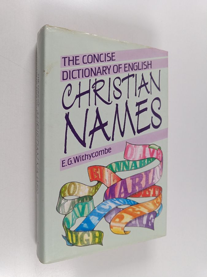 The concise dictionary of English Christian names