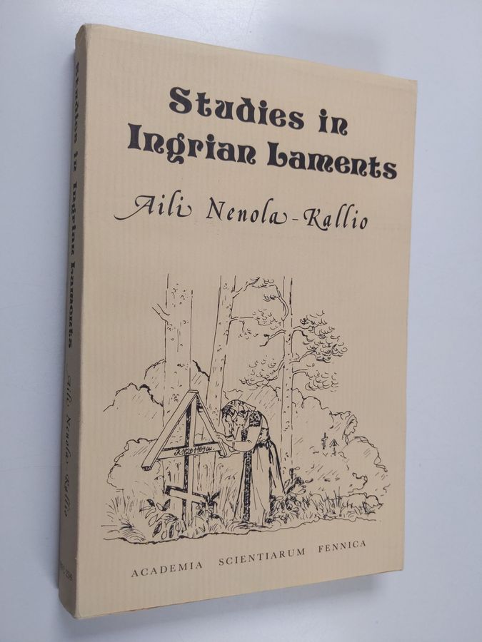 Aili Nenola : Studies in Ingrian laments
