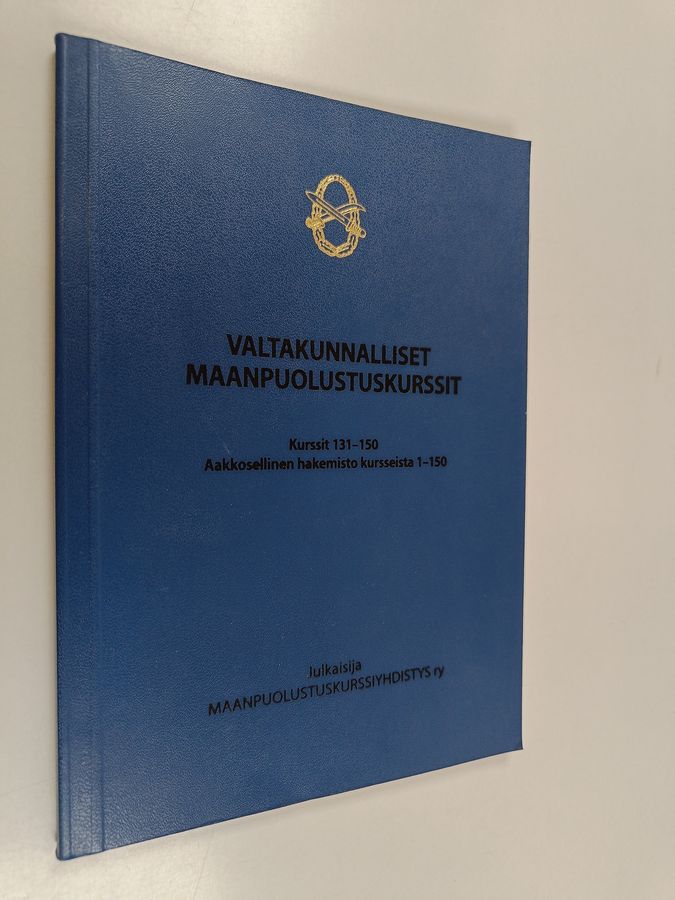 Valtakunnalliset maanpuolustuskurssit : kurssit 131-150 ; aakkosellinen hakemisto kursseista 1-150