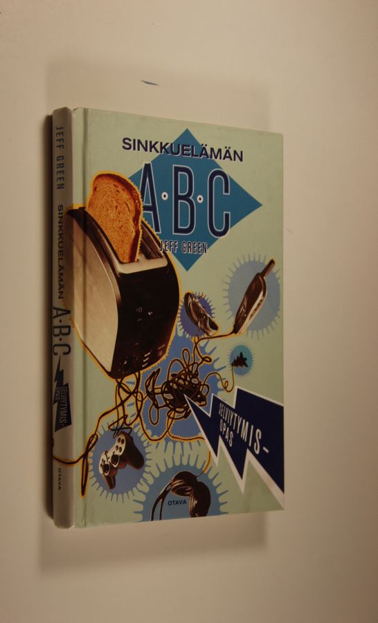 Jeff Green : Sinkkuelämän ABC : selviytymisopas deittailuun ja pariutumiseen (ja välille jääviin ihaniin ajanjaksoihin)