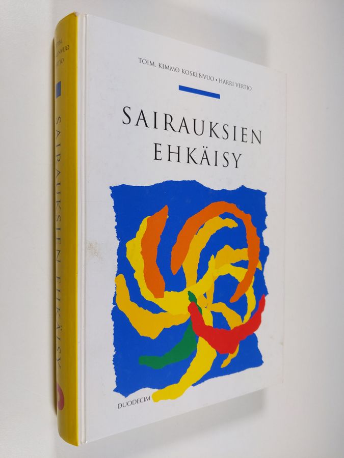 Kimmo ym. (toim.t) Koskenvuo : Sairauksien ehkäisy