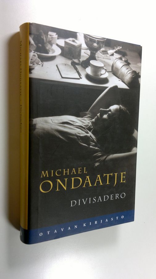 Michael Ondaatje : Divisadero