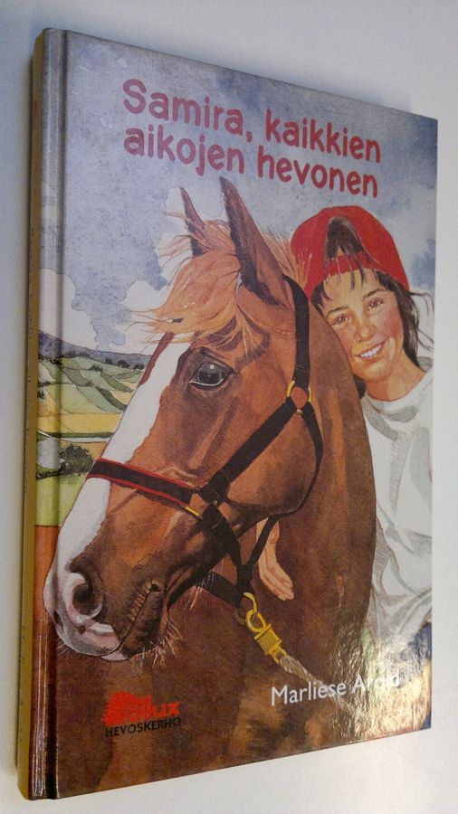 Marliese Arold : Samira, kaikkien aikojen hevonen