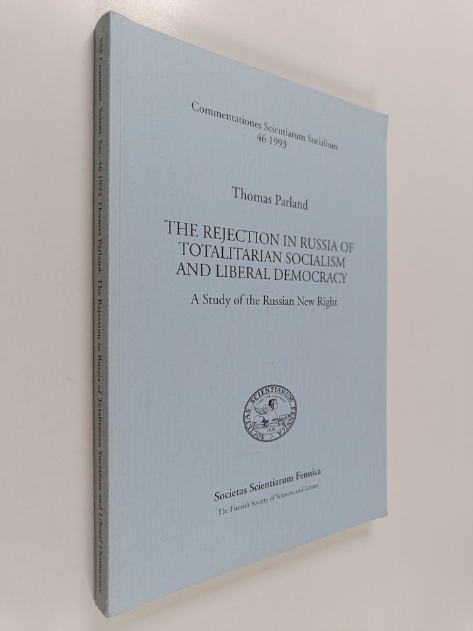 The rejection in Russia of totalitarian socialism and liberal democracy