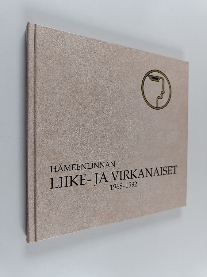 Hämeenlinnan liike- ja virkanaiset 1968-1992