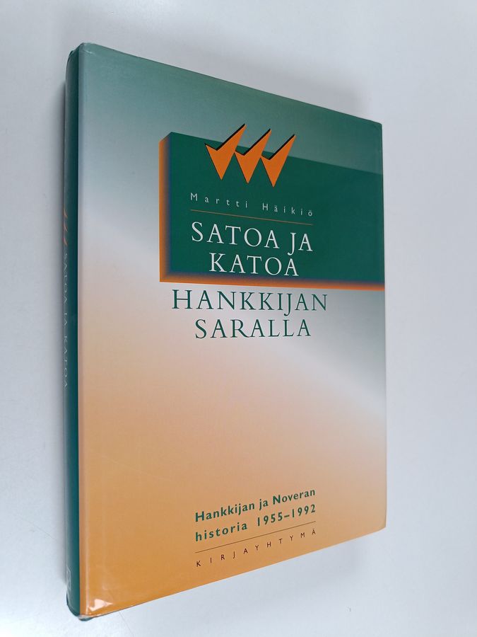 Martti Häikiö : Satoa ja katoa Hankkijan saralla : Hankkijan ja Noveran historia 1955-1992 (signeerattu, tekijän omiste)