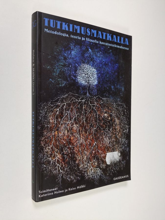 Katariina ym. (toim.) Holma : Tutkimusmatkalla : teoria, metodologia ja filosofia kasvatustutkimuksessa