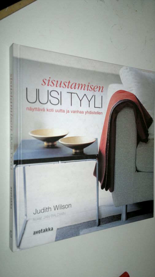 Judith Wilson : Sisustamisen uusi tyyli